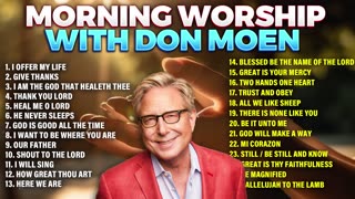 Top Don Moen Morning Worship Songs Playlist 🙏 Christian Songs