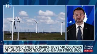 Jack Posobiec on a Chinese oligarch buying 140,000 acres of land near Laughlin Air Force Base