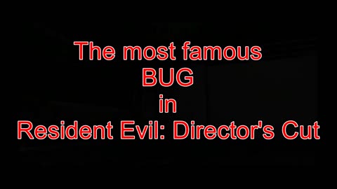The Most Famous BUG in Resident Evil: Director's Cut [PS1]