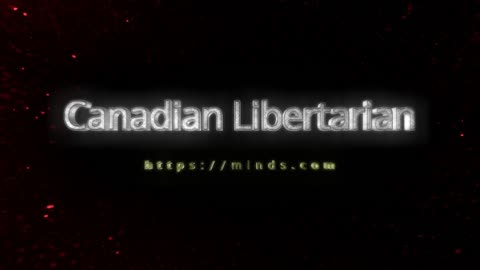 CANADIAN LIBERTARIAN CHANNELS