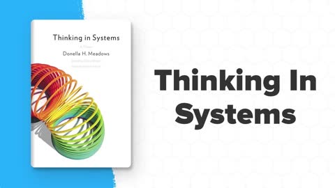 "Thinking in Systems: A Primer" by Donella Meadows Book Summary