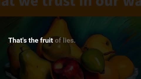 The Fruit of Lies