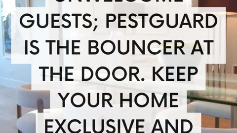 Pest are unwelcome guests; Pestguard is the bouncer at the door. 🔐