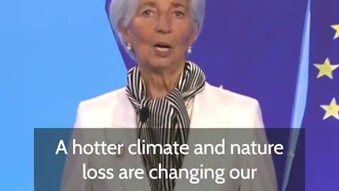 נשיאת הבנק המרכזי האירופי כריסטין לגארד סבורה כי משבר האקלים דורש שינוי בכל הכלכלה והמערכת הפיננסית כולל הצורך לצמצם את טביעת הרגל הפחמנית