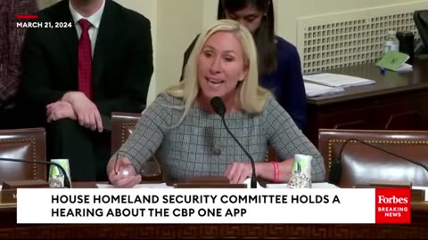 Marjorie Taylor Greene Confronts Top CPB Official About CPB One App Used By Migrants Entering U.S.