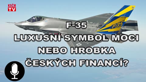 F-35 - Luxusní symbol moci nebo hrobka českých financí?