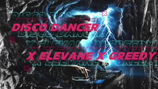 Disco Dancer Vs Elevare Vs Greedy (Liam Smith Mashup Edit)