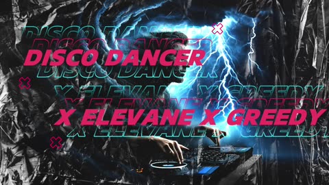 Disco Dancer Vs Elevare Vs Greedy (Liam Smith Mashup Edit)
