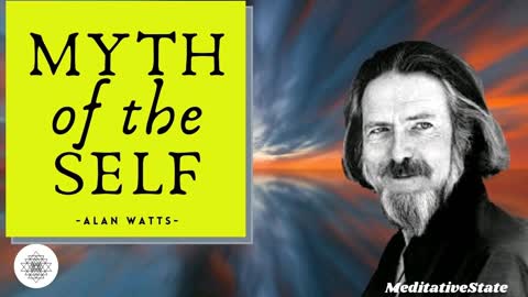 Alan Watts - Myth of Myself