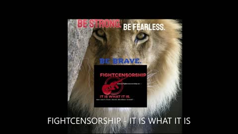 Fight Censorship - IT IS WHAT IT IS