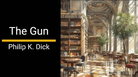 The Gun - Philip K. Dick