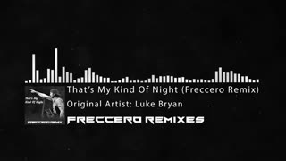 Luke Bryan - That's My Kind Of Night (Freccero Remix)