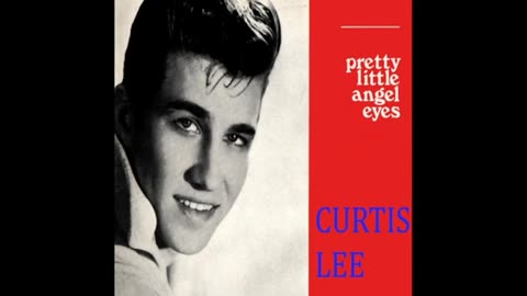 Curtis Lee Pretty Little Angel Eyes
