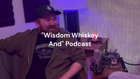 Clip from the Wisdom Whiskey And podcast