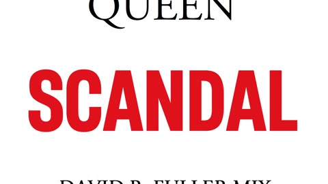Queen - Scandal (David R. Fuller Mix)