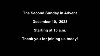 The Second Sunday in Advent 12/10/2023