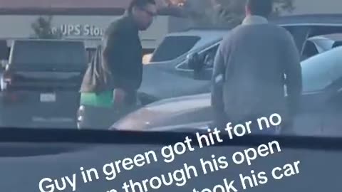 Guy in green got hit for no reason through his open window, so he took his Car