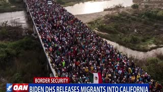 Biden DHS releases migrants into Calif.
