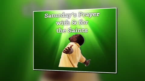 Saturday's Prayer 15JUN24