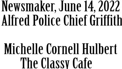 Wlea Newsmaker, June 14, 2022, Alfred Police Chief Griffith