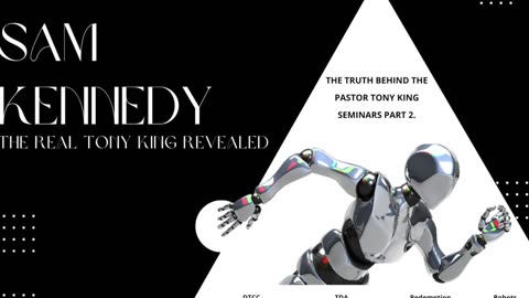 Sam Kennedy - The Truth About the Pastor Tony King Seminars Part 2