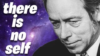 The Alan Watts Series: A lecture teaching about the nature of Self and No Self (no music)