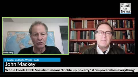 Whole Foods CEO: Socialism means 'trickle up poverty,’ it 'impoverishes everything'
