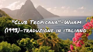 "Club Tropicana"-Wham (1993)-traduzione in italiano