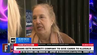 ADAMS GETS MINORITY COMPANY TO GIVE CARDS TO ILLEGALS
