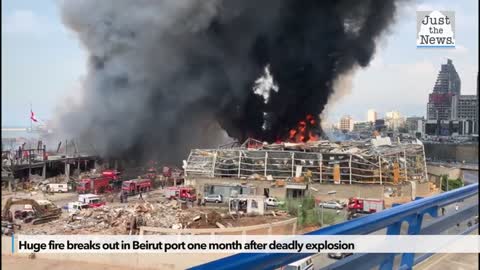Huge fire breaks out in Beirut port one month after deadly explosion