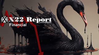 X22 Report Ep 3243a - Global Financial Warning, Black Swan Event, Something Is Coming