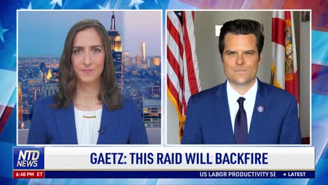 Gaetz: Mar-A-Lago Raid Will Backfire on Biden Regime