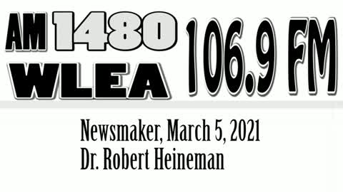 Wlea Newsmaker, March 5, 2021, Dr Robert Heineman