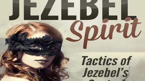 Book Review: The Jezebel Spirit: Tactics of Jezebel's Control by Bill Vincent