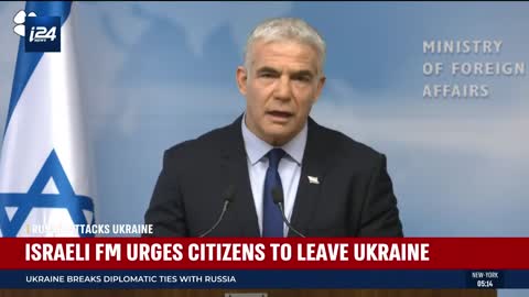 Israel's FAM Yair Lapid Addresses Russia Invasion of Ukraine