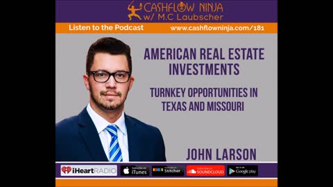 John Larson Shares Turnkey Opportunities In Texas & Missouri