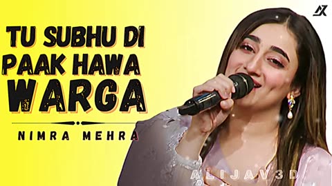 Tu Subha Di Paak Hawa Warga Full Song _Nimra Mehra _