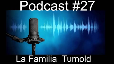 Podcast #27 La Familia Tumold