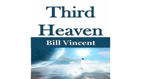 Third Heaven by Bill Vincent