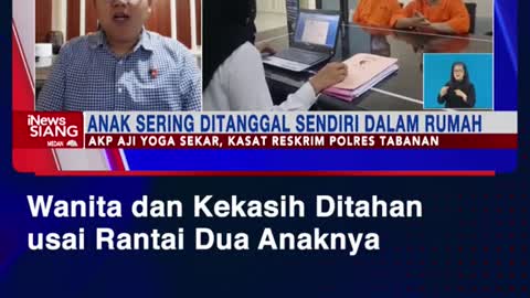 Wanita dan Kekasih Ditahan usai Rantai Dua Anaknya