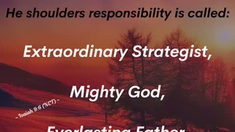 Extraordinary Strategist, Mighty God, Everlasting Father, Prince of Peace