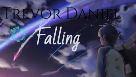 坠落 Trevor Daniel - Falling