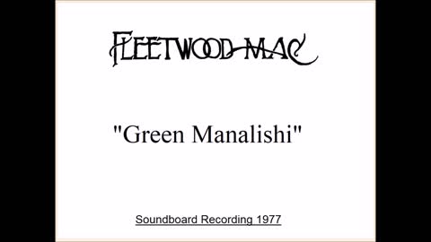 Fleetwood Mac - Green Manalishi (Live in Oklahoma City 1977) Soundboard