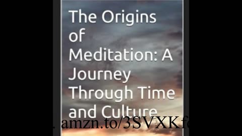 The Origins of Meditation: A Journey Through Time and Culture