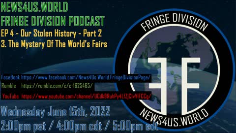 News4Us World Fringe Division Podcast - EP 4 - Our Stolen History - Part 2 June 15th, 2022 Promo