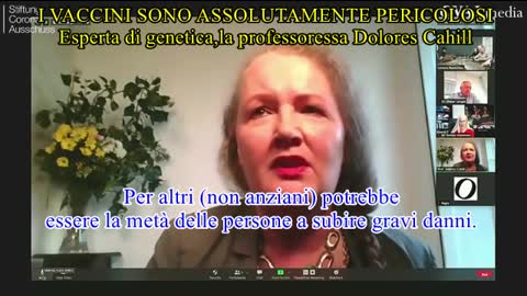 Dottoressa Dolores Cahill esperta di genetica afferma che i vaccini sono totalmente pericolosi