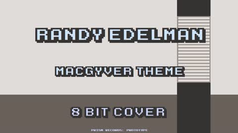 8-Bit Covers #2: Randy Edelman - MacGyver Theme (direct)