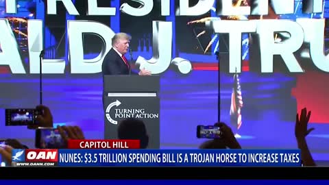 Rep. Nunes: $3.5T spending bill is a Trojan horse to increase taxes