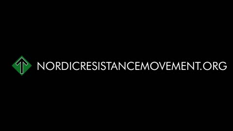 The Nordic Resistance Movement - How to Rebuild White Western Civilization
