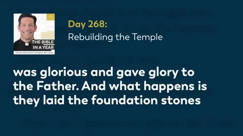 Day 268: Rebuilding the Temple — The Bible in a Year (with Fr. Mike Schmitz)